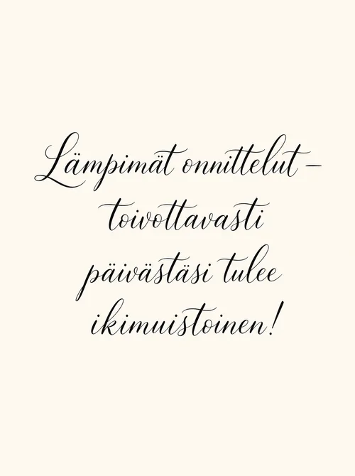 Lämpimät onnittelut toivottavasti päivästäsi tulee ikimuistoinen käsinkirjoitettu
