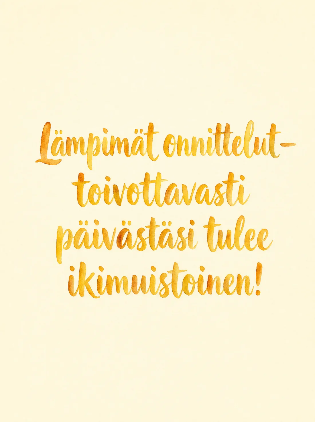 Lämpimät onnittelut toivottavasti päivästäsi tulee ikimuistoinen vesiväri