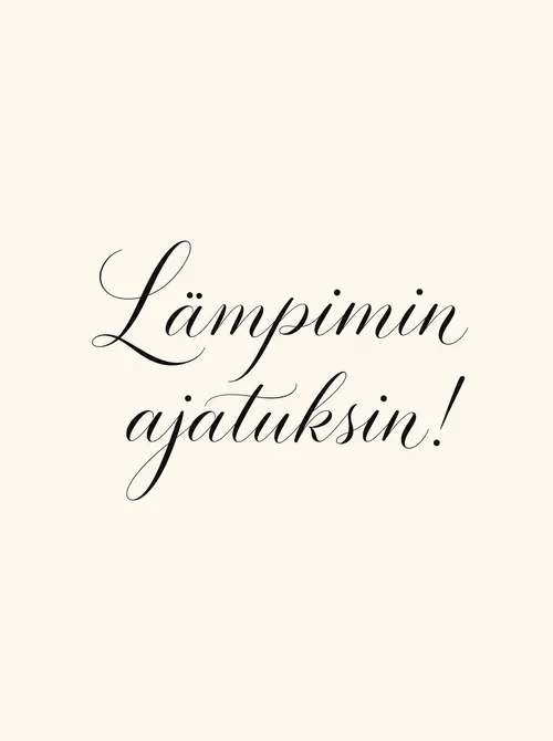 Lämpimin ajatuksin käsinkirjoitettu