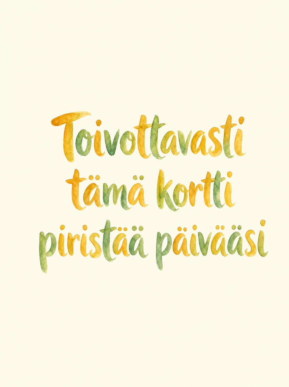 Toivottavasti tämä kortti piristää päivääsi vesiväri